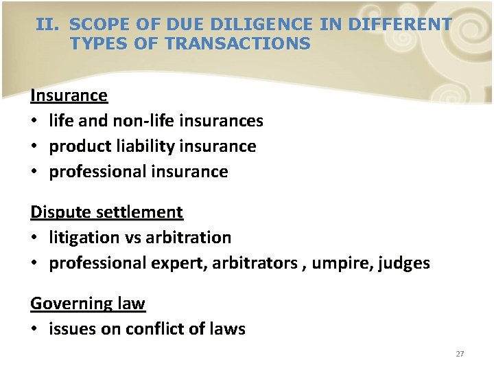 II. SCOPE OF DUE DILIGENCE IN DIFFERENT TYPES OF TRANSACTIONS Insurance • life and