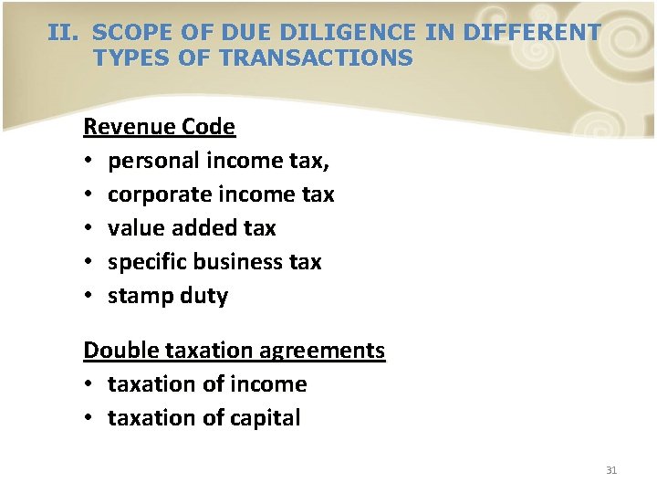 II. SCOPE OF DUE DILIGENCE IN DIFFERENT TYPES OF TRANSACTIONS Revenue Code • personal