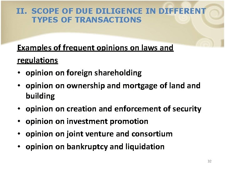 II. SCOPE OF DUE DILIGENCE IN DIFFERENT TYPES OF TRANSACTIONS Examples of frequent opinions