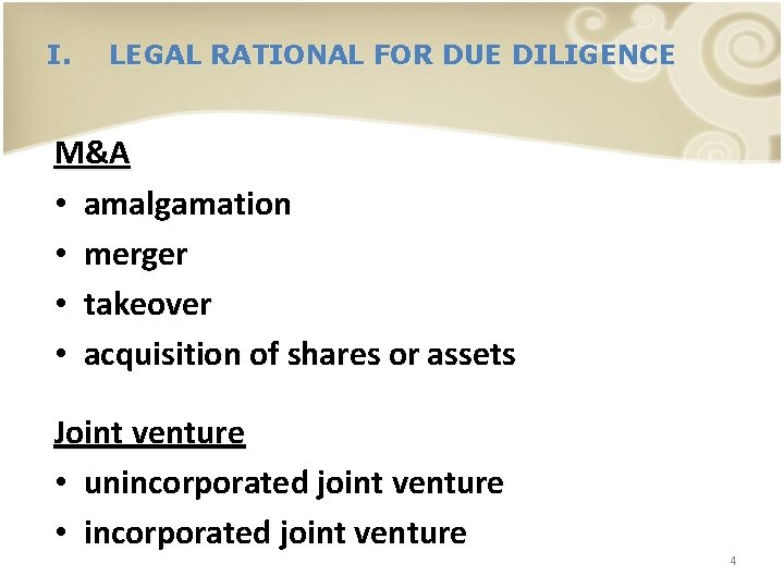 I. LEGAL RATIONAL FOR DUE DILIGENCE M&A • amalgamation • merger • takeover •