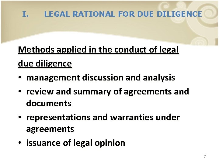 I. LEGAL RATIONAL FOR DUE DILIGENCE Methods applied in the conduct of legal due