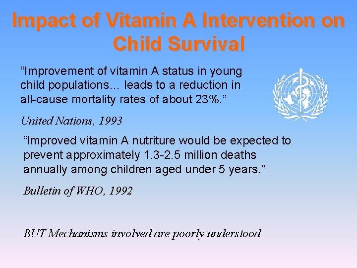 Impact of Vitamin A Intervention on Child Survival “Improvement of vitamin A status in