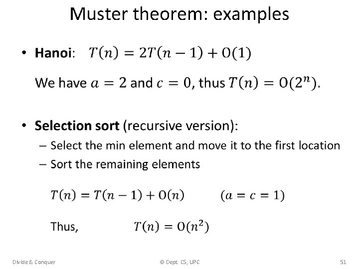 Muster theorem: examples • Divide & Conquer © Dept. CS, UPC 51 