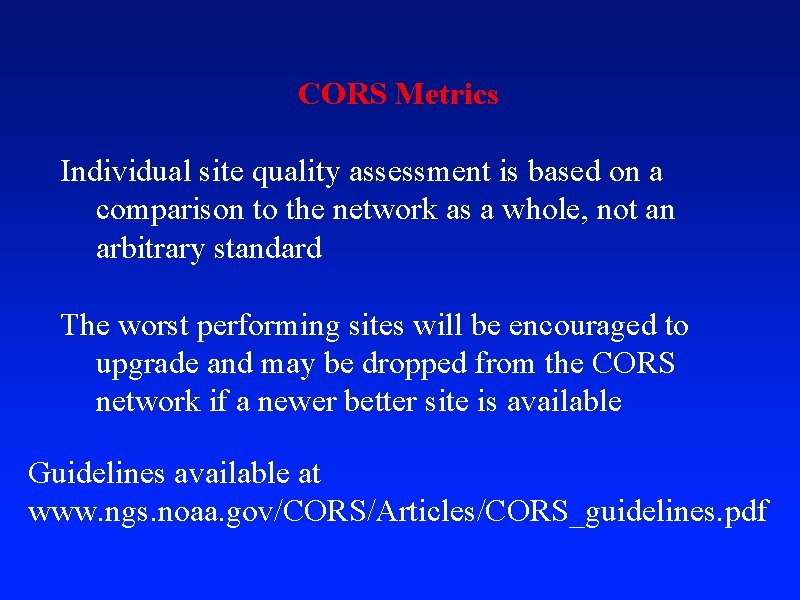 CORS Metrics Individual site quality assessment is based on a comparison to the network