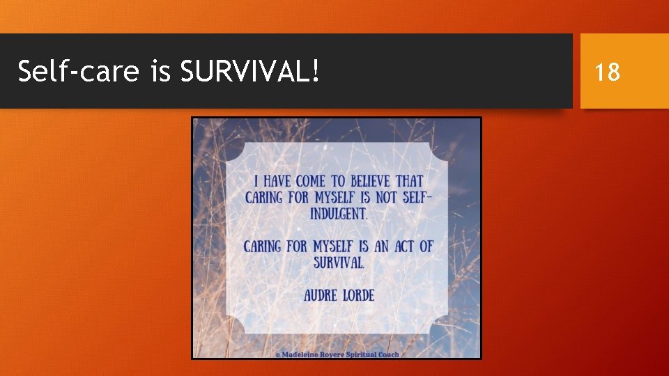 Self-care is SURVIVAL! 18 