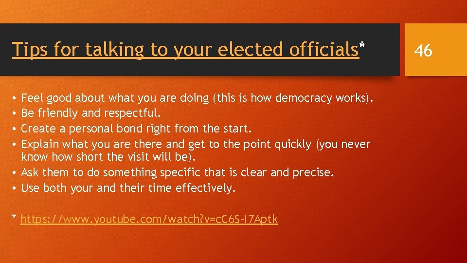Tips for talking to your elected officials* Feel good about what you are doing