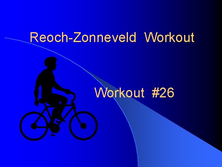Reoch-Zonneveld Workout #26 