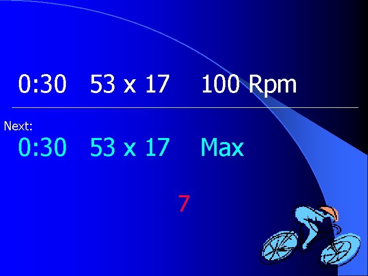 0: 30 53 x 17 100 Rpm Next: 0: 30 53 x 17 Max