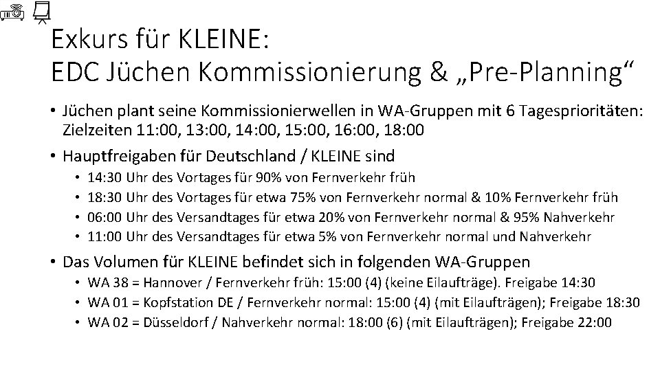 Exkurs für KLEINE: EDC Jüchen Kommissionierung & „Pre-Planning“ • Jüchen plant seine Kommissionierwellen in