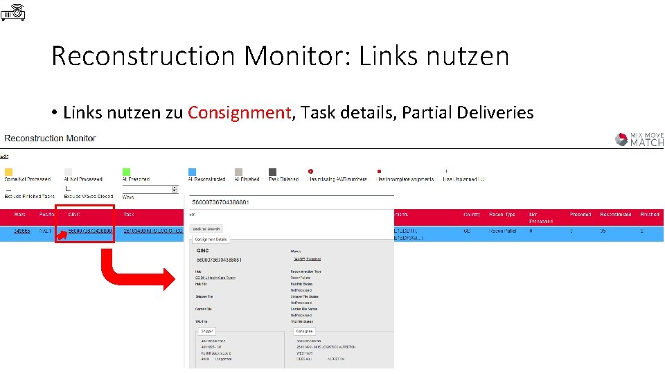 Reconstruction Monitor: Links nutzen • Links nutzen zu Consignment, Task details, Partial Deliveries 