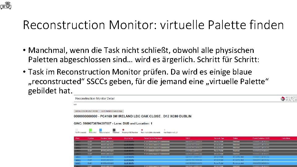 Reconstruction Monitor: virtuelle Palette finden • Manchmal, wenn die Task nicht schließt, obwohl alle