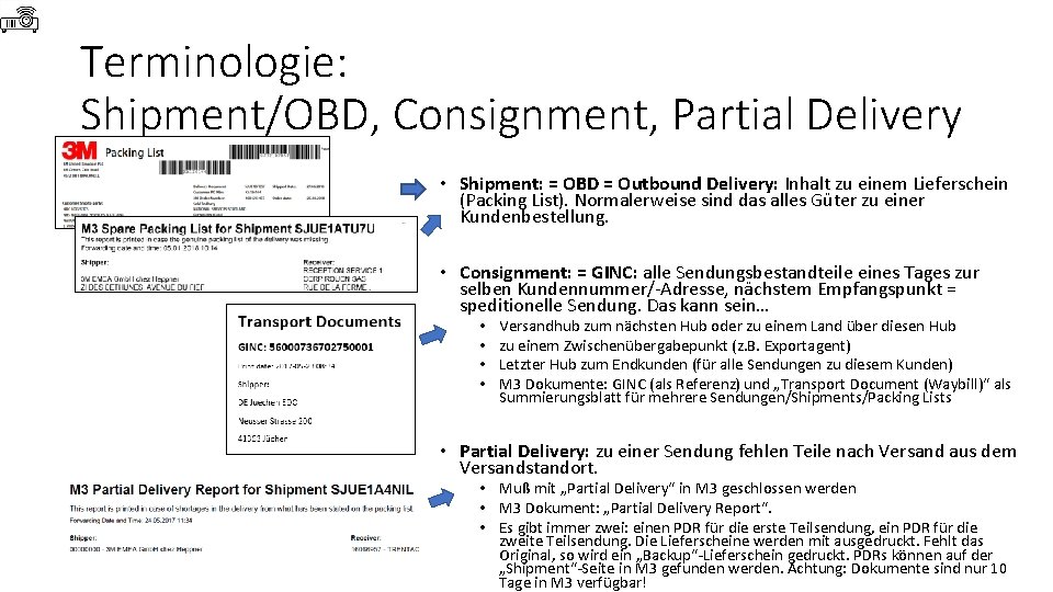 Terminologie: Shipment/OBD, Consignment, Partial Delivery • Shipment: = OBD = Outbound Delivery: Inhalt zu