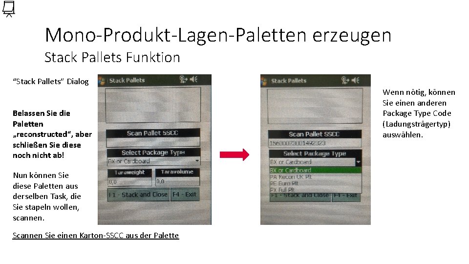 Mono-Produkt-Lagen-Paletten erzeugen Stack Pallets Funktion “Stack Pallets” Dialog Belassen Sie die Paletten „reconstructed“, aber