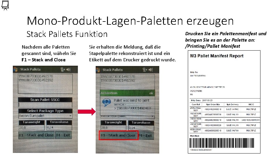 Mono-Produkt-Lagen-Paletten erzeugen Stack Pallets Funktion Nachdem alle Paletten gescannt sind, wäheln Sie F 1
