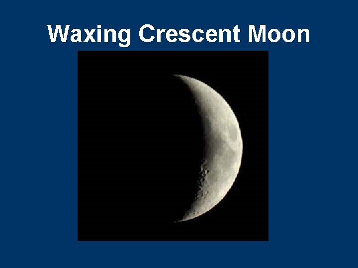 Waxing Crescent Moon 