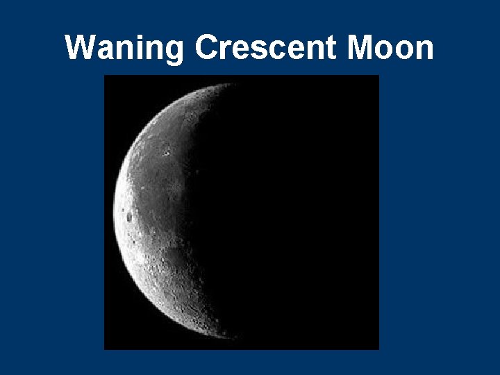 Waning Crescent Moon 