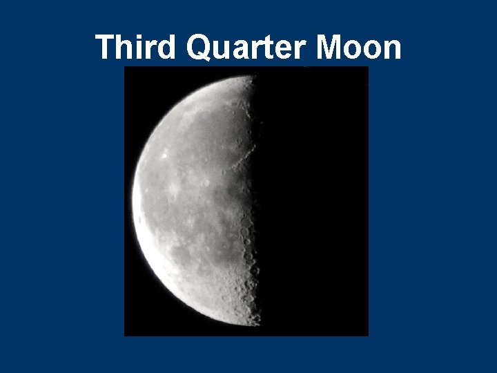 Third Quarter Moon 
