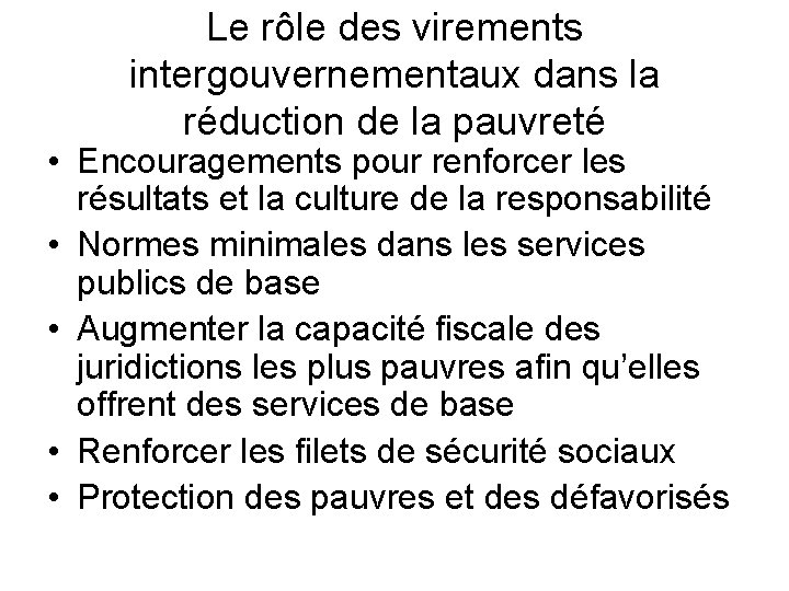 Le rôle des virements intergouvernementaux dans la réduction de la pauvreté • Encouragements pour