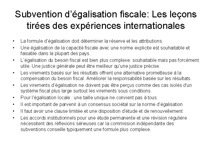 Subvention d’égalisation fiscale: Les leçons tirées des expériences internationales • • • La formule