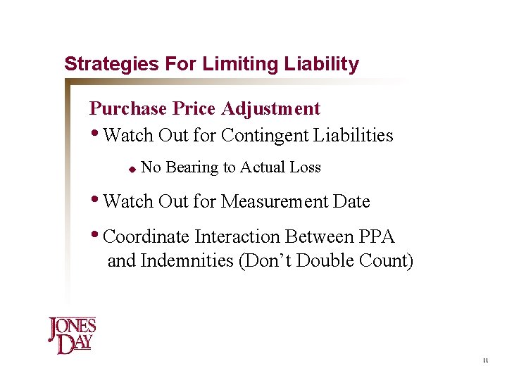 Strategies For Limiting Liability Purchase Price Adjustment • Watch Out for Contingent Liabilities u