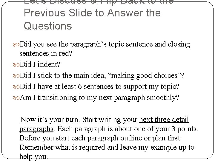 Let’s Discuss & Flip Back to the Previous Slide to Answer the Questions Did