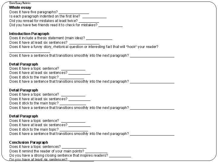 Dare Essay Rubric. Whole essay Does it have five paragraphs? ________ Is each paragraph