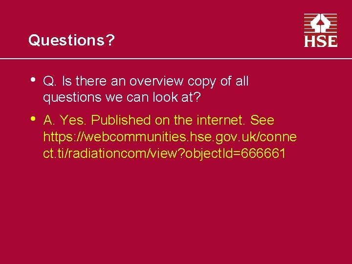 Questions? • Q. Is there an overview copy of all questions we can look