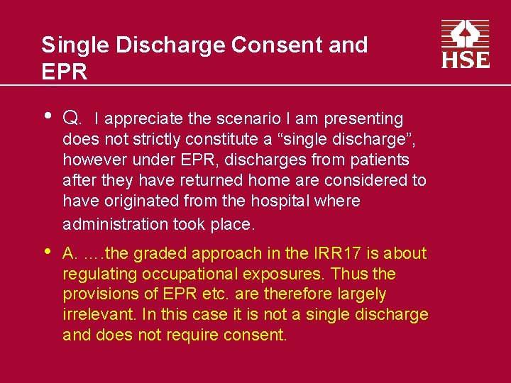 Single Discharge Consent and EPR • Q. I appreciate the scenario I am presenting