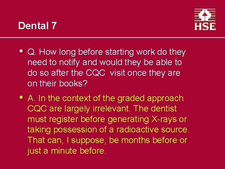 Dental 7 • Q. How long before starting work do they need to notify