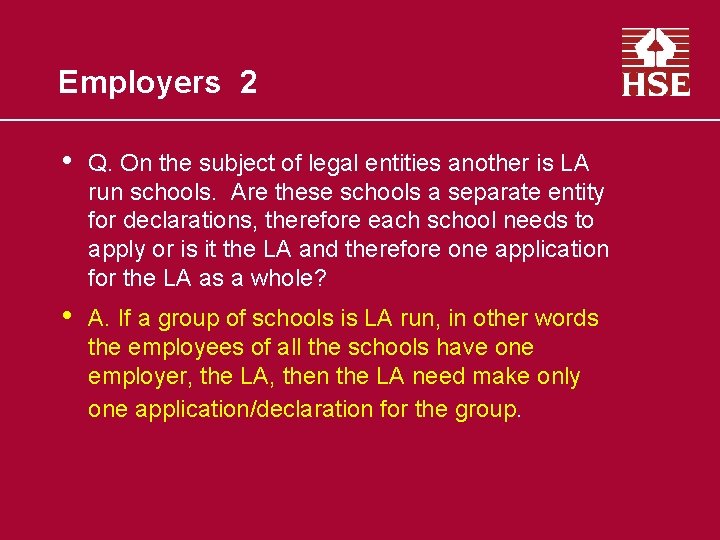 Employers 2 • Q. On the subject of legal entities another is LA run