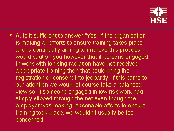  • A. Is it sufficient to answer “Yes” if the organisation is making