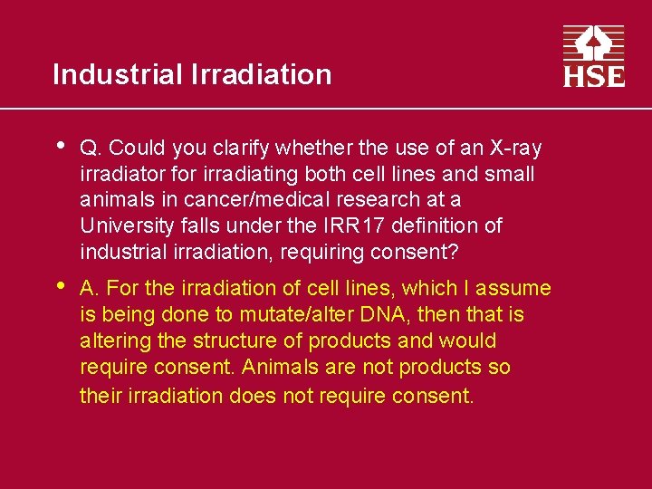 Industrial Irradiation • Q. Could you clarify whether the use of an X-ray irradiator