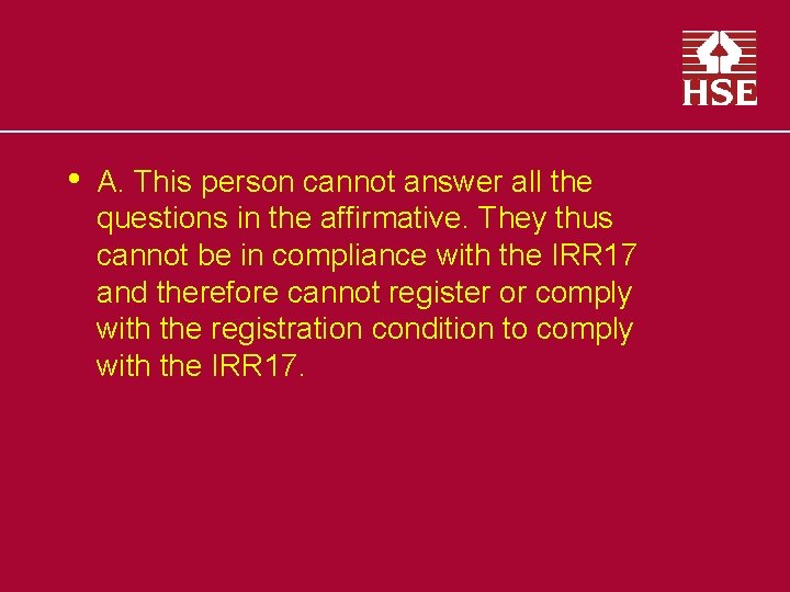  • A. This person cannot answer all the questions in the affirmative. They