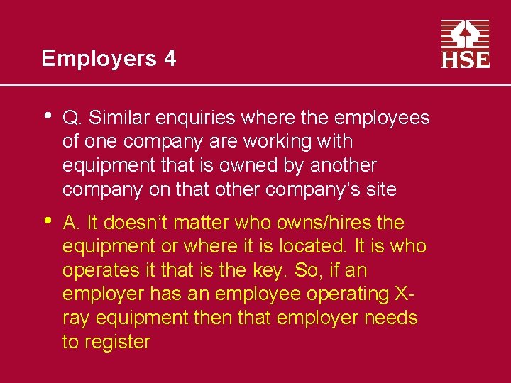 Employers 4 • Q. Similar enquiries where the employees of one company are working