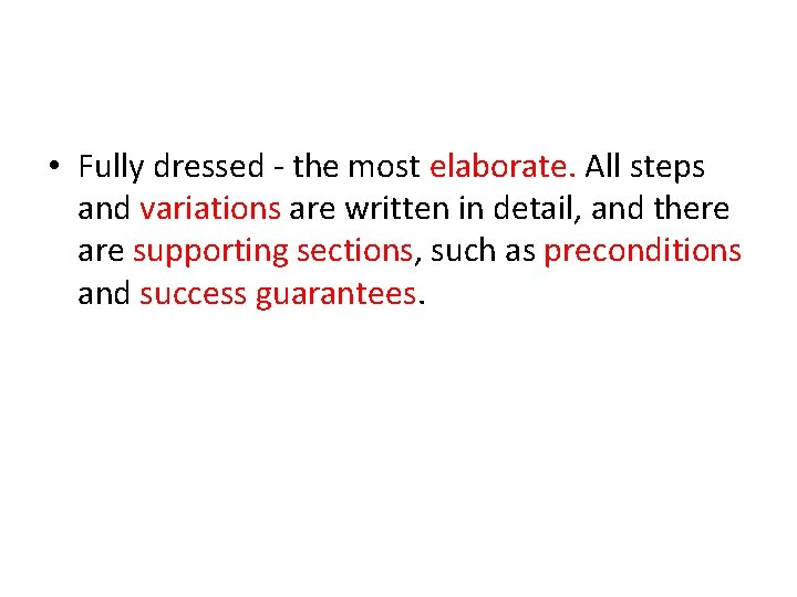  • Fully dressed - the most elaborate. All steps and variations are written