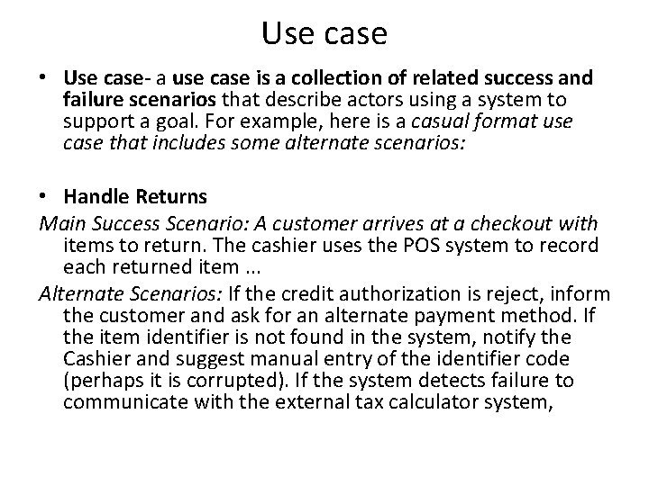 Use case • Use case- a use case is a collection of related success