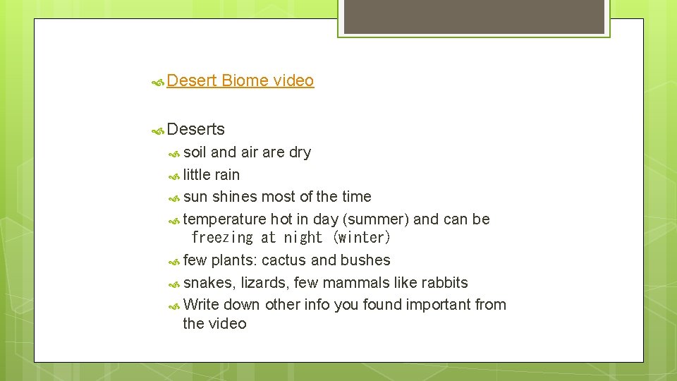 Desert Biome video Deserts soil and air are dry little rain sun shines