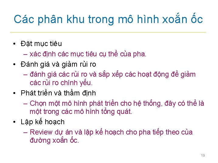 Các phân khu trong mô hình xoắn ốc • Đặt mục tiêu – xác