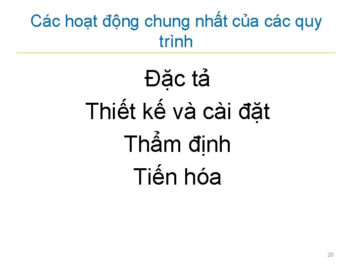 Các hoạt động chung nhất của các quy trình Đặc tả Thiết kế và