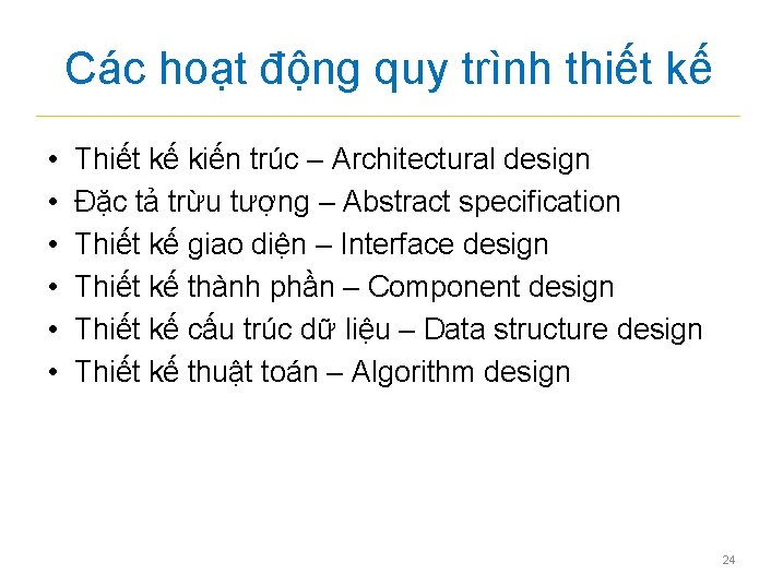 Các hoạt động quy trình thiết kế • • • Thiết kế kiến trúc Các hoạt động quy trình thiết kế • • • Thiết kế kiến trúc