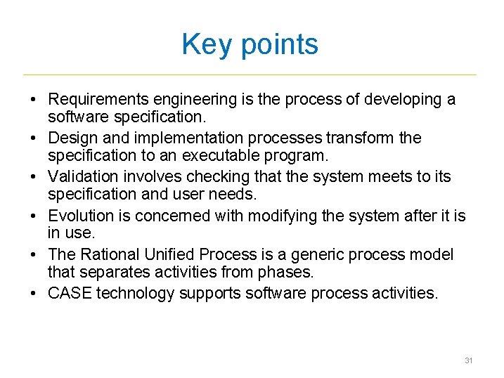 Key points • Requirements engineering is the process of developing a software specification. • Key points • Requirements engineering is the process of developing a software specification. •