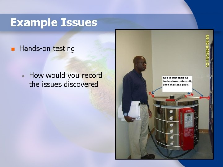 Example Issues n Hands-on testing • How would you record the issues discovered 