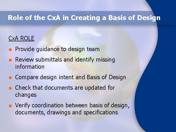 Role of the Cx. A in Creating a Basis of Design Cx. A ROLE