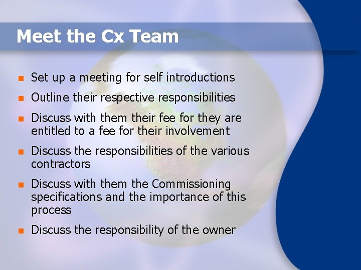 Meet the Cx Team n Set up a meeting for self introductions n Outline