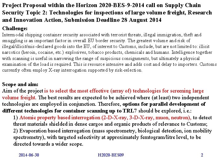 Project Proposal within the Horizon 2020 -BES-9 -2014 call on Supply Chain Security Topic