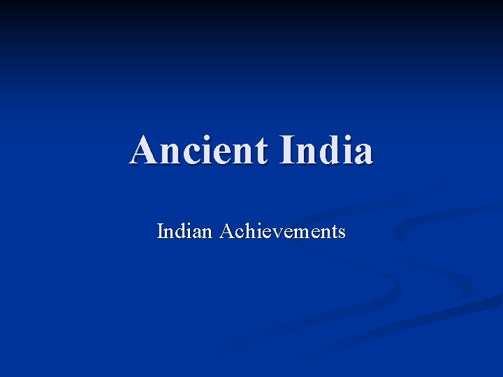 Ancient Indian Achievements 
