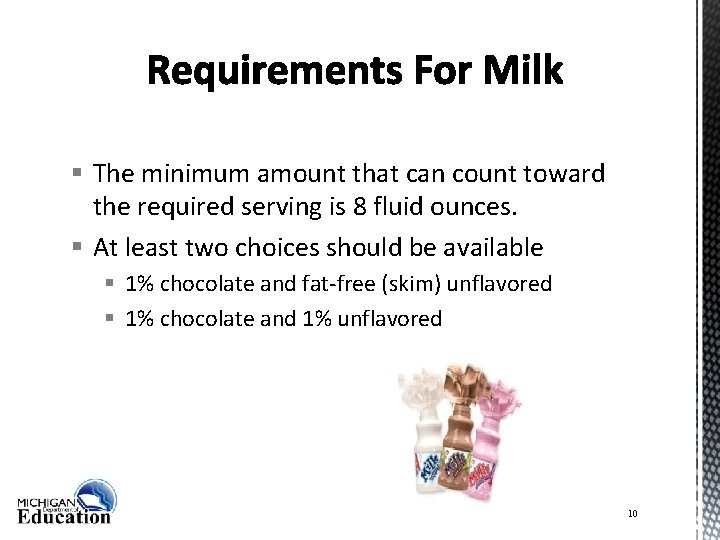 § The minimum amount that can count toward the required serving is 8 fluid