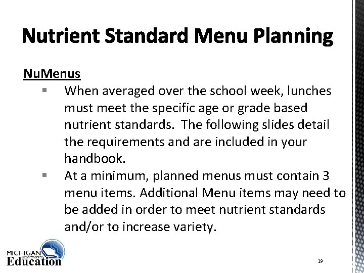 Nu. Menus § When averaged over the school week, lunches must meet the specific