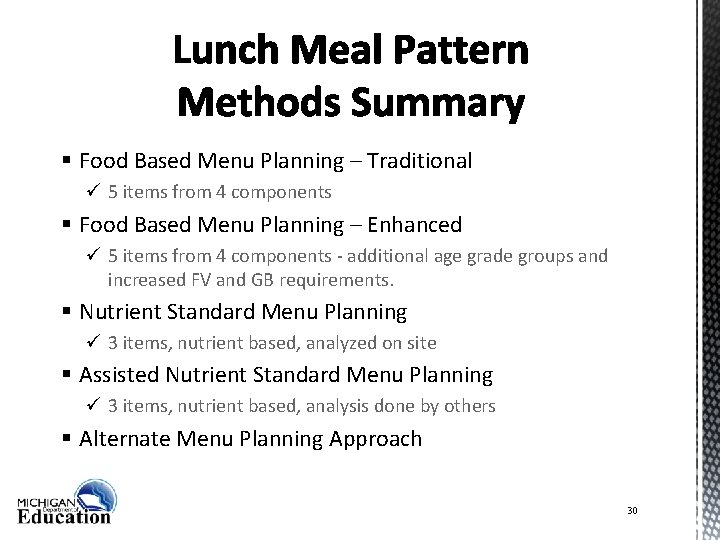 § Food Based Menu Planning – Traditional ü 5 items from 4 components §
