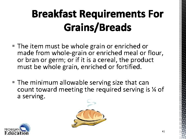 § The item must be whole grain or enriched or made from whole-grain or